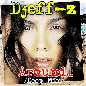 Djeff-Z — Around... (Deep Mix) — обложка